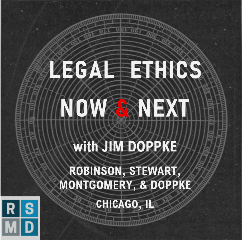 podcast logo with title Legal Ethics Now & Next, RSMD logo